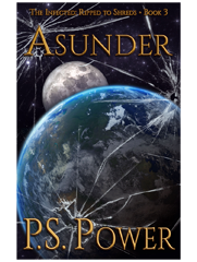 Asunder • The Infected: Ripped To Shreds: Book 3 / The Infected: Book 12