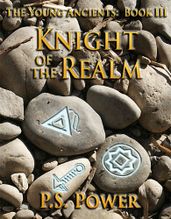 Knight of the Realm &bull The Young Ancients: Book 3