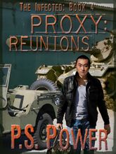 Proxy: Reunions • The Infected: Book 4