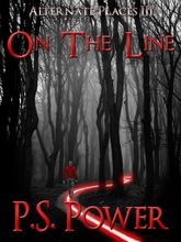 On The Line • Alternate Places: Book 3