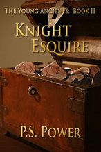 Knight Esquire • The Young Ancients: Book 2
