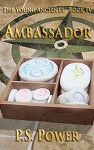 Ambassador • The Young Ancients: Book 4