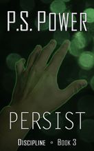 Persist • Discipline: Book 3
