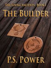 The Builder • The Young Ancients: Book 1